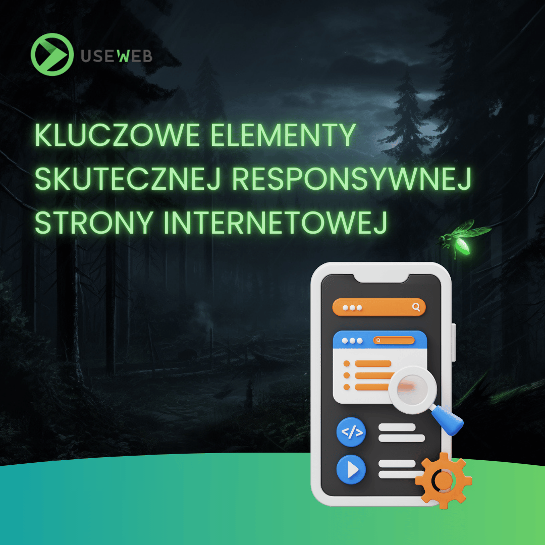 Kluczowe elementy skutecznej responsywnej strony internetowej