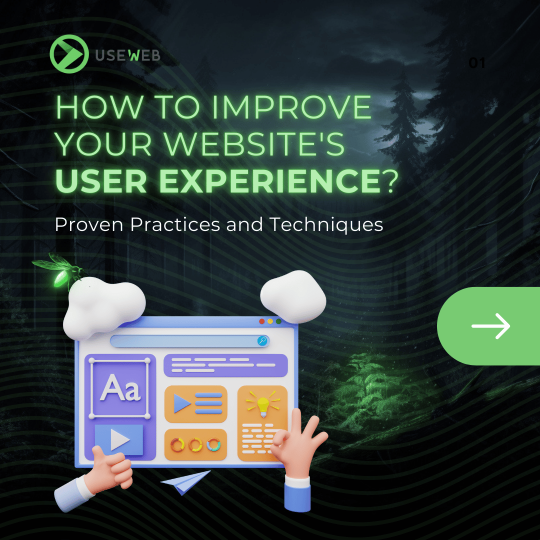 How to Improve Your Website's User Experience? Proven Practices and Techniques